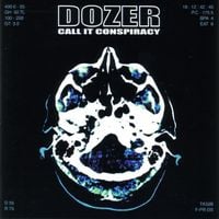 Dozer - Call It Conspiracy