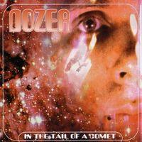 Dozer - In the Tail of a Comet