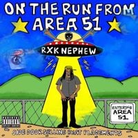RXKNephew - On the Run From Area 51