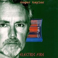 Roger Taylor - Electric Fire