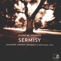 Ensemble Cl&eacute;ment Janequin - Le&ccedil;ons de T&eacute;n&egrave;bres