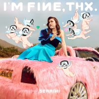 Serrini - I'm Fine, Thx.