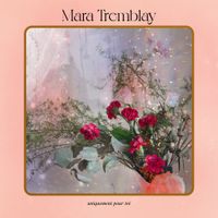Mara Tremblay - Uniquement Pour Toi