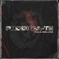 Prodigio - Prodigia-Te Tuga Deluxe