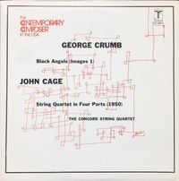 The Concord String Quartet - Black Angels (Images 1) / String Quartet In Four Parts