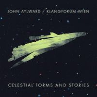 Klangforum Wien - Celestial Forms and Stories