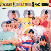 スペクトラム [SPECTRUM] - SECOND NAVIGATION / SPECTRUM 4