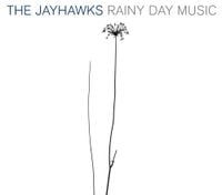 The Jayhawks - Rainy Day Music