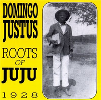 Domingo Justus - Roots of Juju (1928)