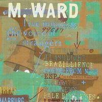 M. Ward - Live Music & The Voice Of Strangers