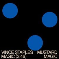 Vince Staples & Mustard - MAGIC