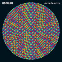 Caribou - Swim Remixes