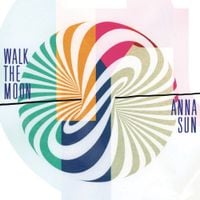 WALK THE MOON - Anna Sun