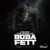 Joseph Shirley & Ludwig Goransson - The Book of Boba Fett: Vol. 1 (Chapters 1-4)