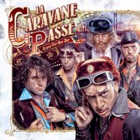 La Caravane Passe - Gypsy for One Day