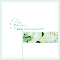 C&eacute;line Dion - A New Day Has Come