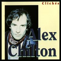 Alex Chilton - Clich&eacute;s