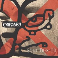 Caifanes - S&oacute;lo Eres T&uacute;