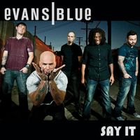 Evans Blue - Say It