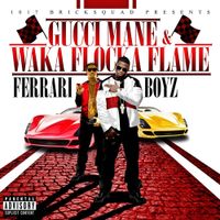 Gucci Mane & Waka Flocka Flame - Ferrari Boyz (Deluxe)