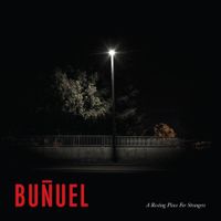 Bu&ntilde;uel - A Resting Place for Strangers