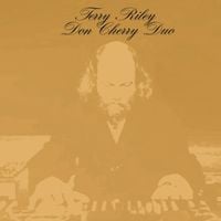 Terry Riley & Don Cherry - Terry Riley Don Cherry Duo