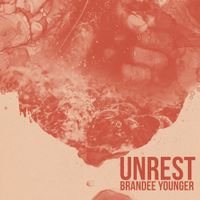 Brandee Younger - Unrest