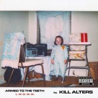 Kill Alters - Armed To The Teeth L​.​M​.​O​.​M​.​M.