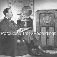 Porcupine Tree - Recordings