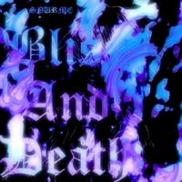 SPURME - Bliss and Death