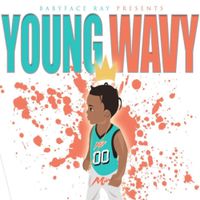 Babyface Ray - Young Wavy
