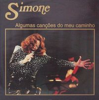 Simone De Oliveira - Algumas Can&ccedil;&otilde;es do Meu Caminho