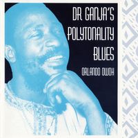 Orlando Owoh - Dr Ganja's Polytonality Blues