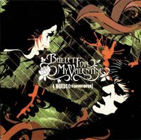 Bullet For My Valentine - 4 Words (To Choke Upon)