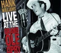 Hank Williams - Live At The Grand Ole Opry