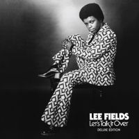 Lee Fields - Let's Talk It Over