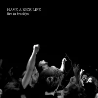 Have a Nice Life - Live in Brooklyn