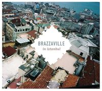 Brazzville - In Istanbul