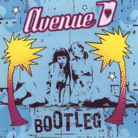 Avenue D - Bootleg