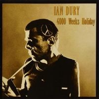 Ian Dury And The Music Students - 4,000 Weeks' Holiday