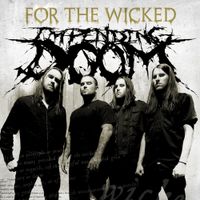 Impending Doom - For The Wicked