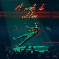 Matu&ecirc; - A Morte do Autotune