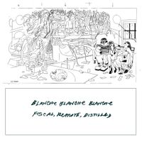 Blanche Blanche Blanche - Fiscal, Remote, Distilled