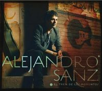 Alejandro Sanz - El Tren de los Momentos