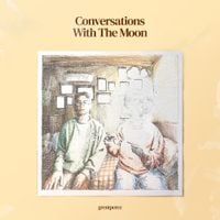 grentperez - Conversations with the Moon