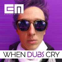 Everen Maxwell - When Dubs Cry