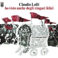 Claudio Lolli - Ho visto anche degli zingari felici
