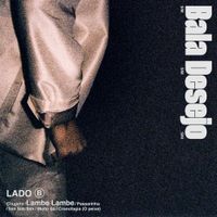 Bala Desejo - SIM SIM SIM (Lado B)