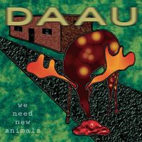 DAAU - We Need New Animals
