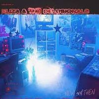 Eliza & The Delusionals - Give You Everything